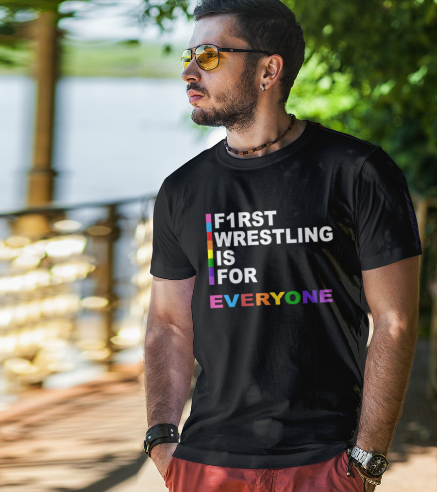 F1rst Wrestling Is For Everyone Pride Edition T-Shirt