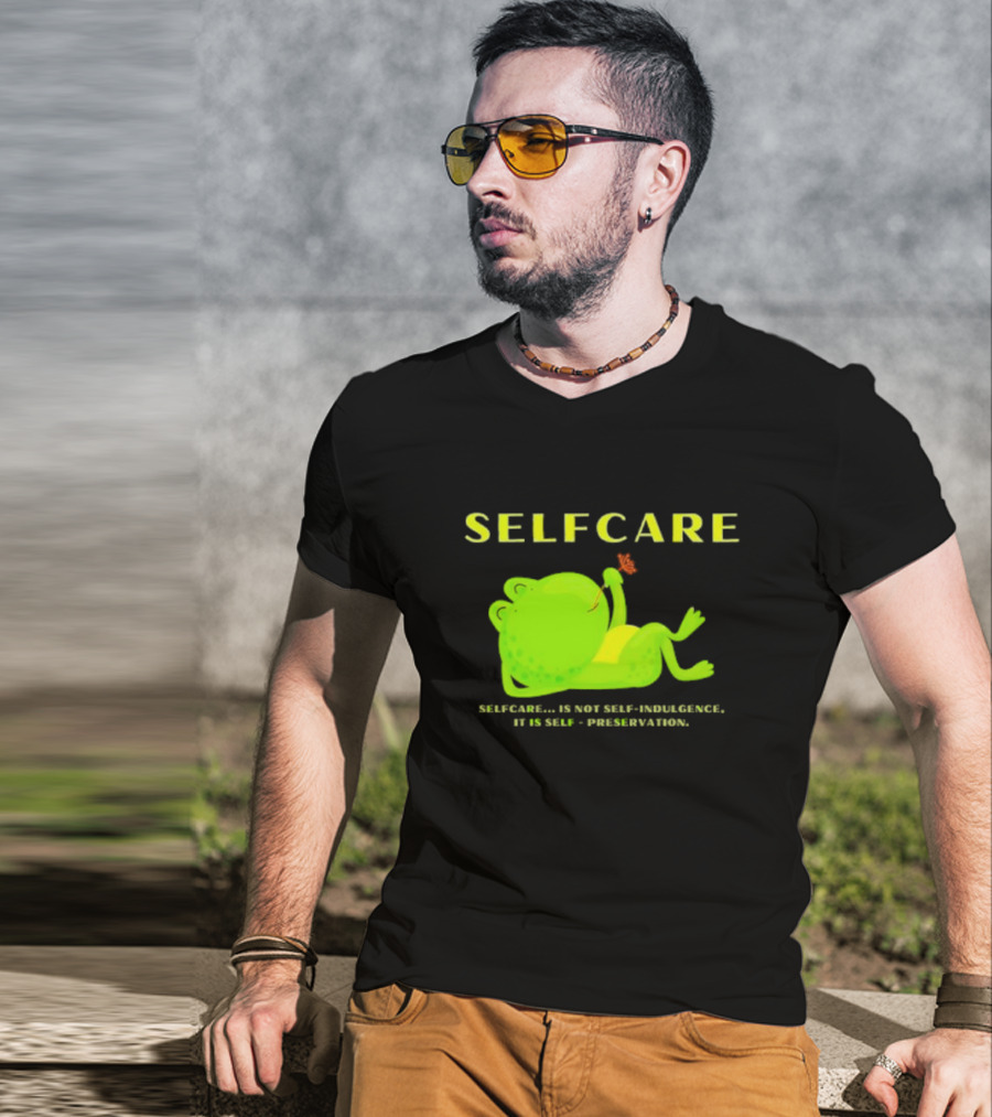 SELFCARE Frog Relaxing Selfcare Is Not Self-Indulgence It Is Self-Preservation T-Shirt