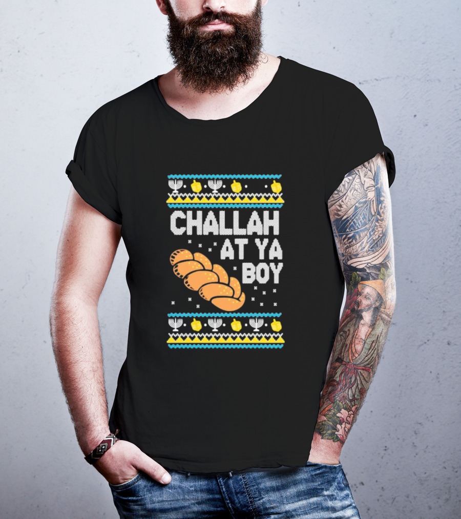 Challah At Ya Boy Hanukkah Ugly Sweater Style With Menorah And Dreidel T-Shirt