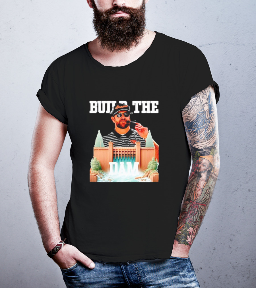 Build The Dam Coach Kyle Devan Beavers T-Shirt