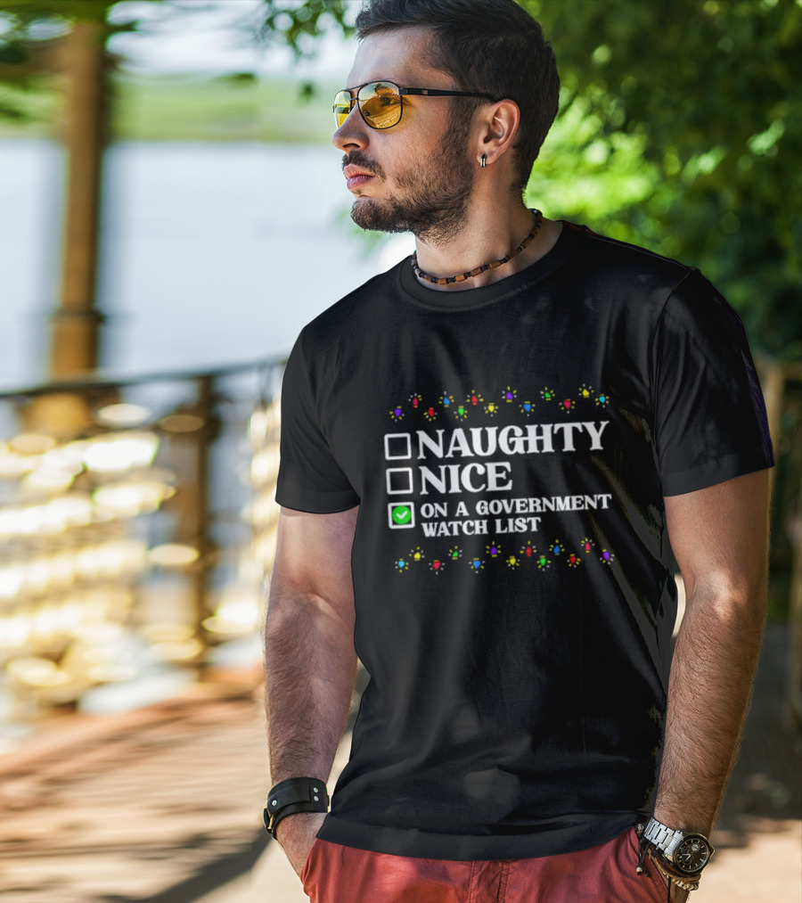 Naughty Nice On A Government Watch List Christmas Lights T-Shirt