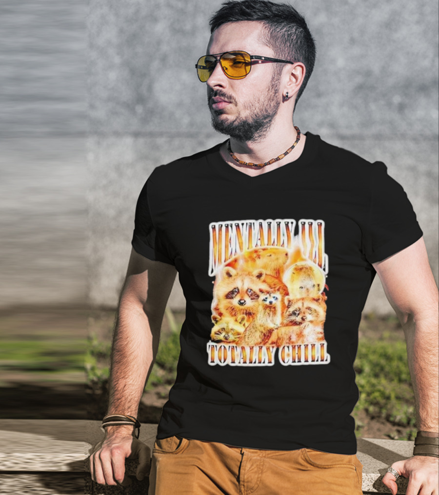 Mentally Ill Totally Chill Raccoon Vintage T-Shirt
