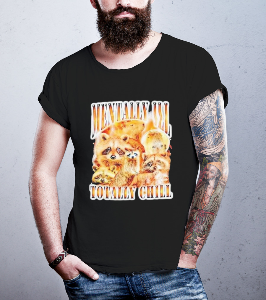 Mentally Ill Totally Chill Raccoon Vintage T-Shirt