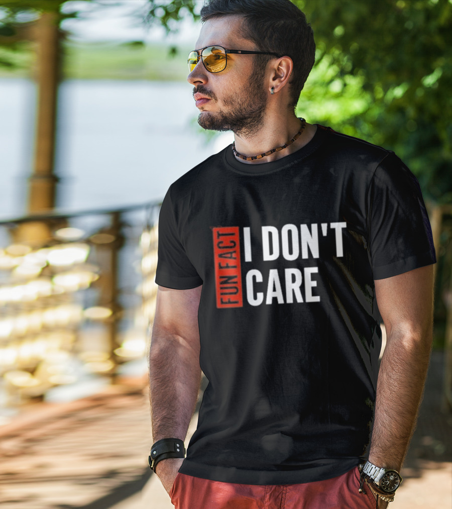 Tyson James Fun Fact I Don’t Care T-Shirt