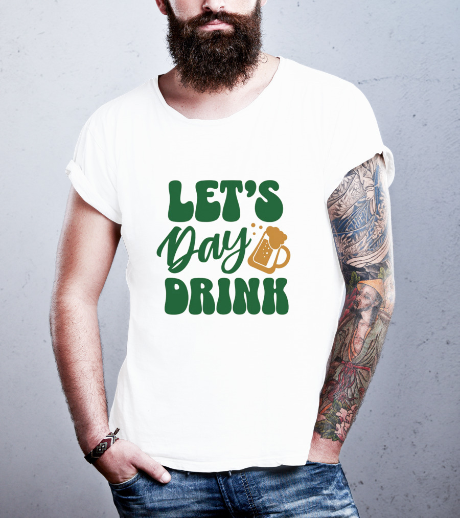 LET'S Day Drink Beer Mug T-Shirt