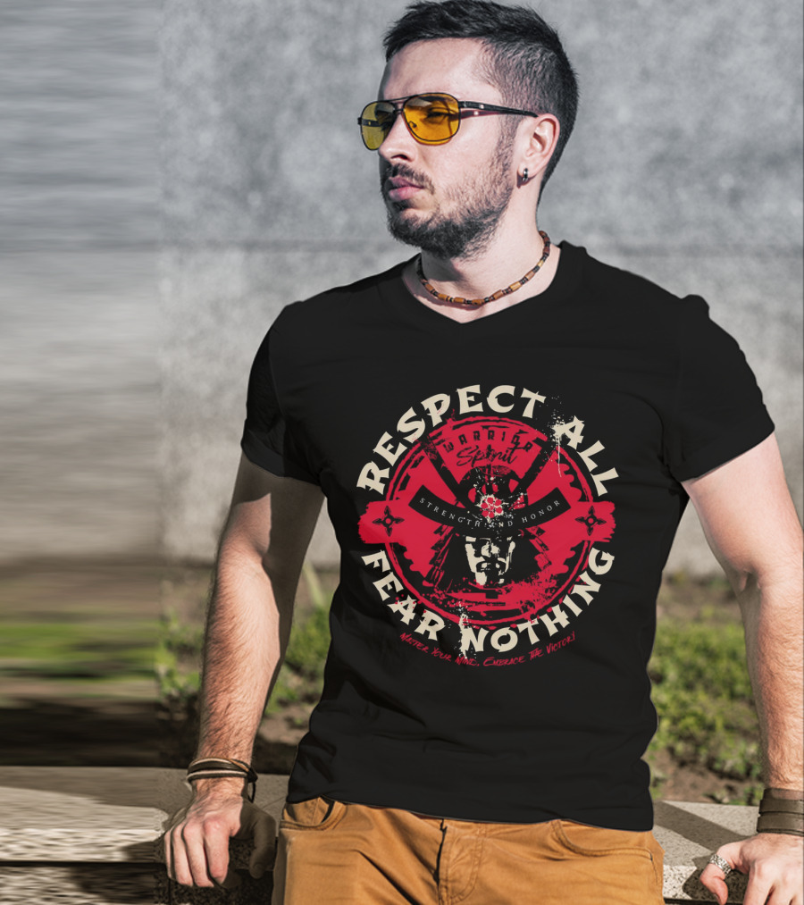 Respect All Fear Nothing Warrior Spirit Strength And Honor Samurai T-Shirt