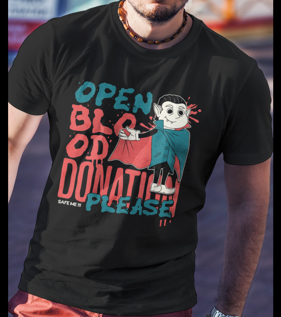 Open Blood Donation Please Safe Me Vampire T-Shirt