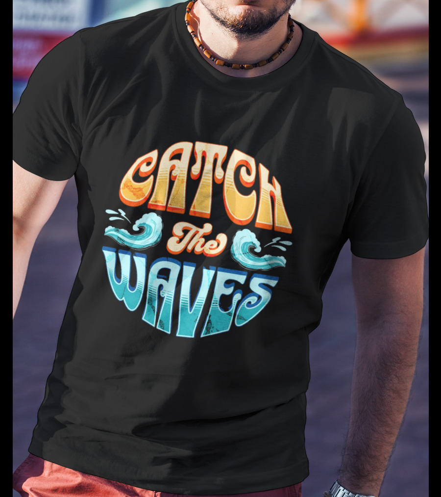 Catch The Waves Vibe Retro Beach T-Shirt