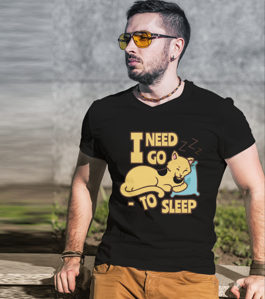 I Need Go To Sleep Cat Sweet Dreams Zzz T-Shirt