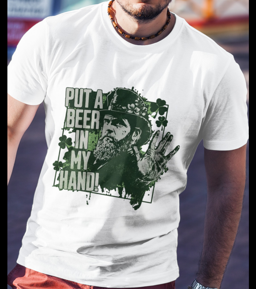 Put A Beer In My Hand St. Patrick's Day Shamrock Gentleman T-Shirt
