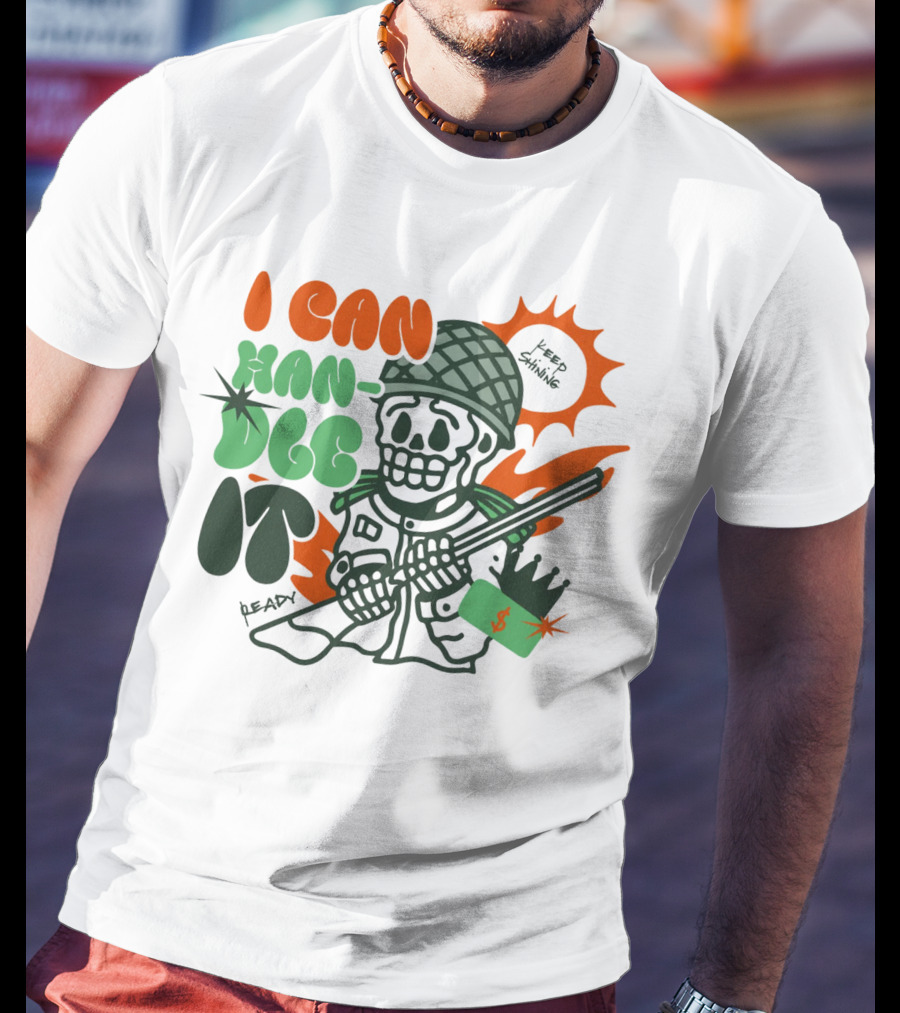 I Can Handle It Skeleton Holding Tags In Helmet With Sunburst T-Shirt