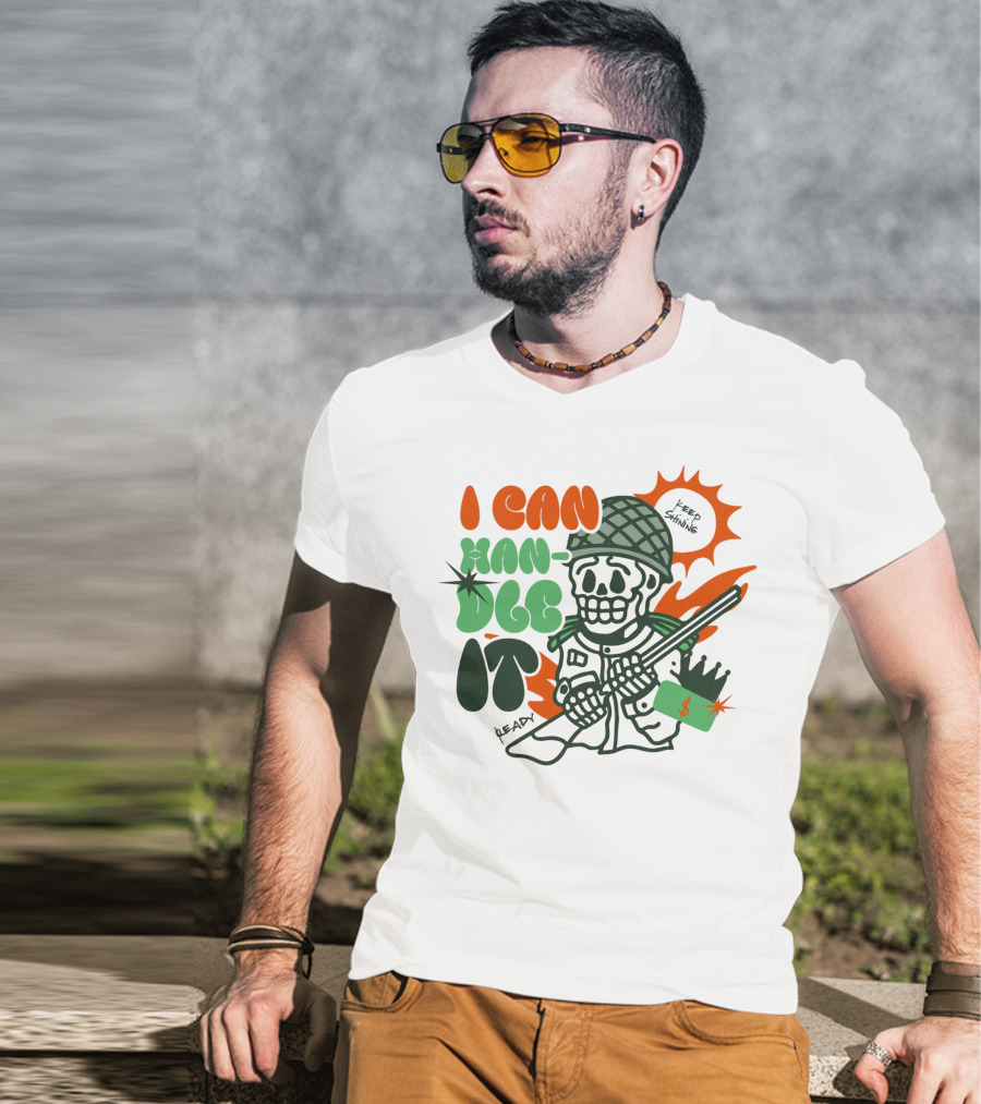 I Can Handle It Skeleton Holding Tags In Helmet With Sunburst T-Shirt