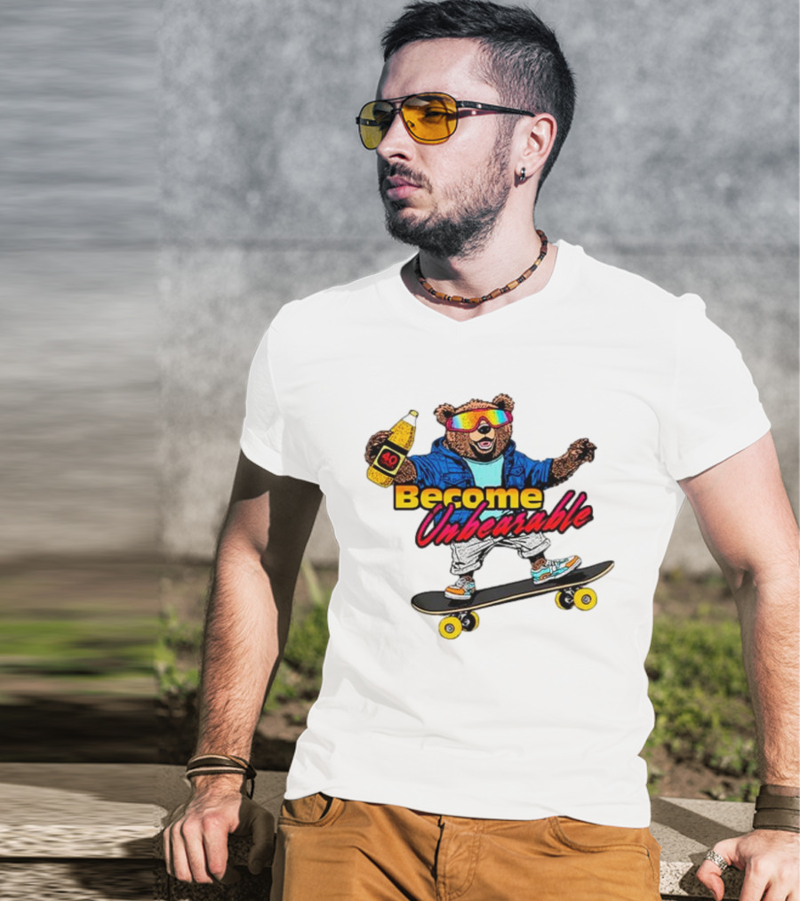 Become Unbearable Skateboard Bear With 40 Ounce T-Shirt