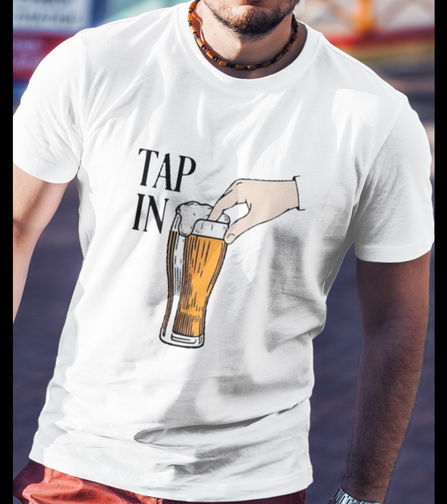 Tap In Beer Hand T-Shirt