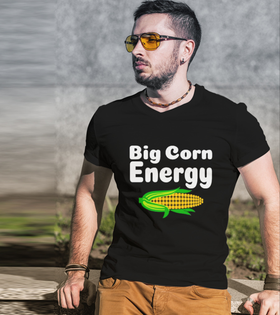 Big Corn Energy Bold Text And Bright Corn T-Shirt