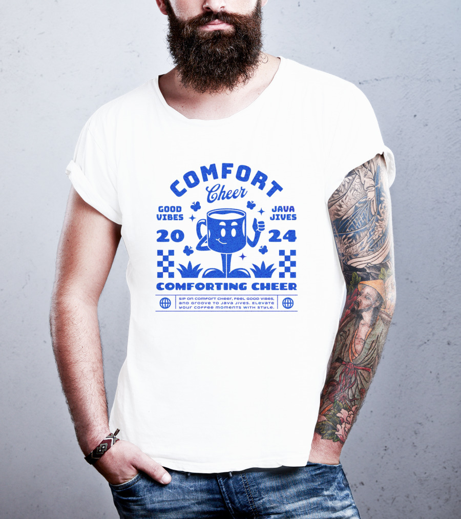 Comfort Cheer Good Vibes Java Jives Comforting Cheer T-Shirt