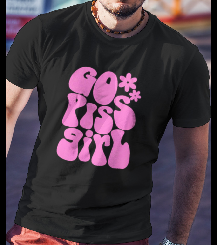 Go Piss Girl Bold Funky Pink T-Shirt