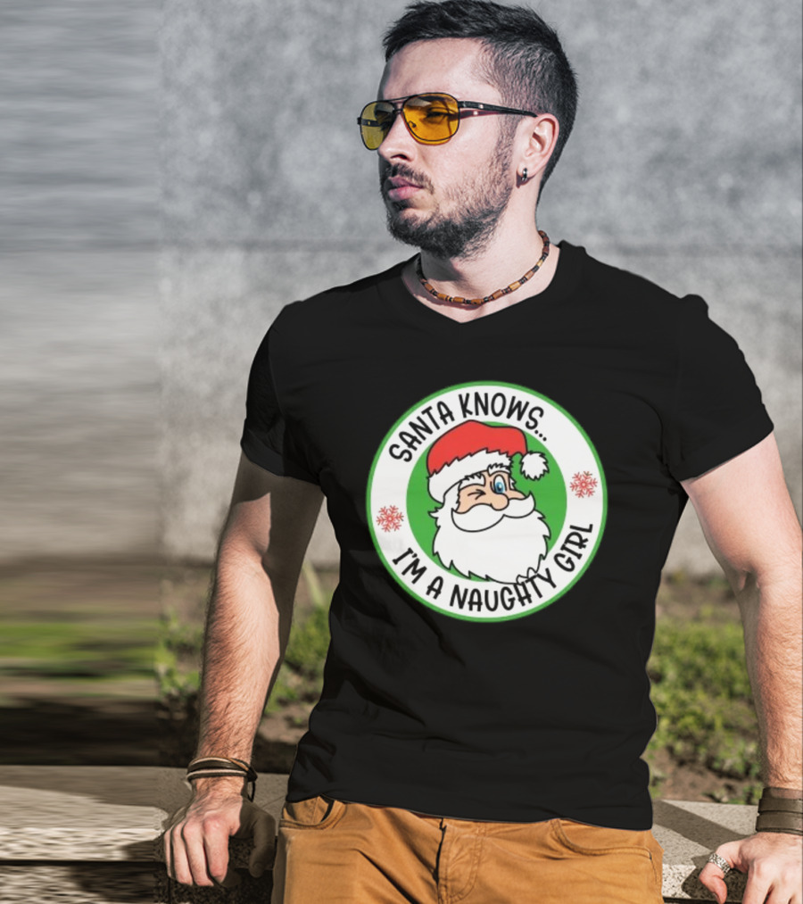Santa Knows I'm A Naughty Girl Merry Christmas Circle T-Shirt