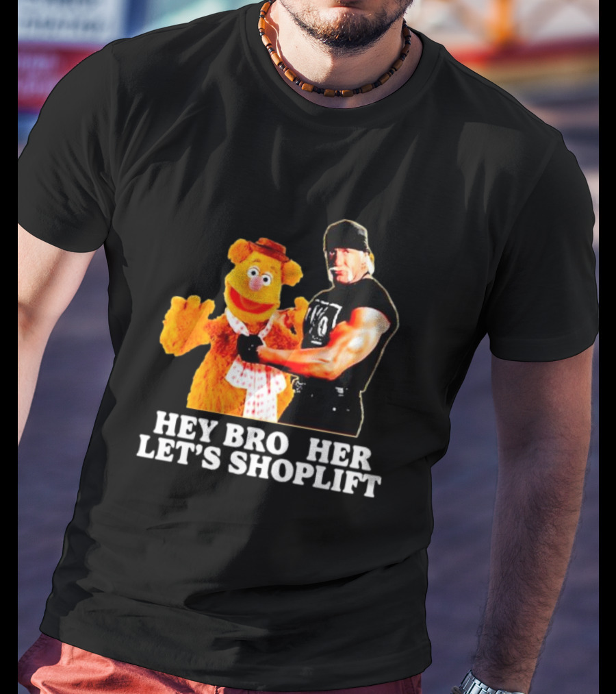 HEY BROTHER LET'S SHOPLIFT T-Shirt