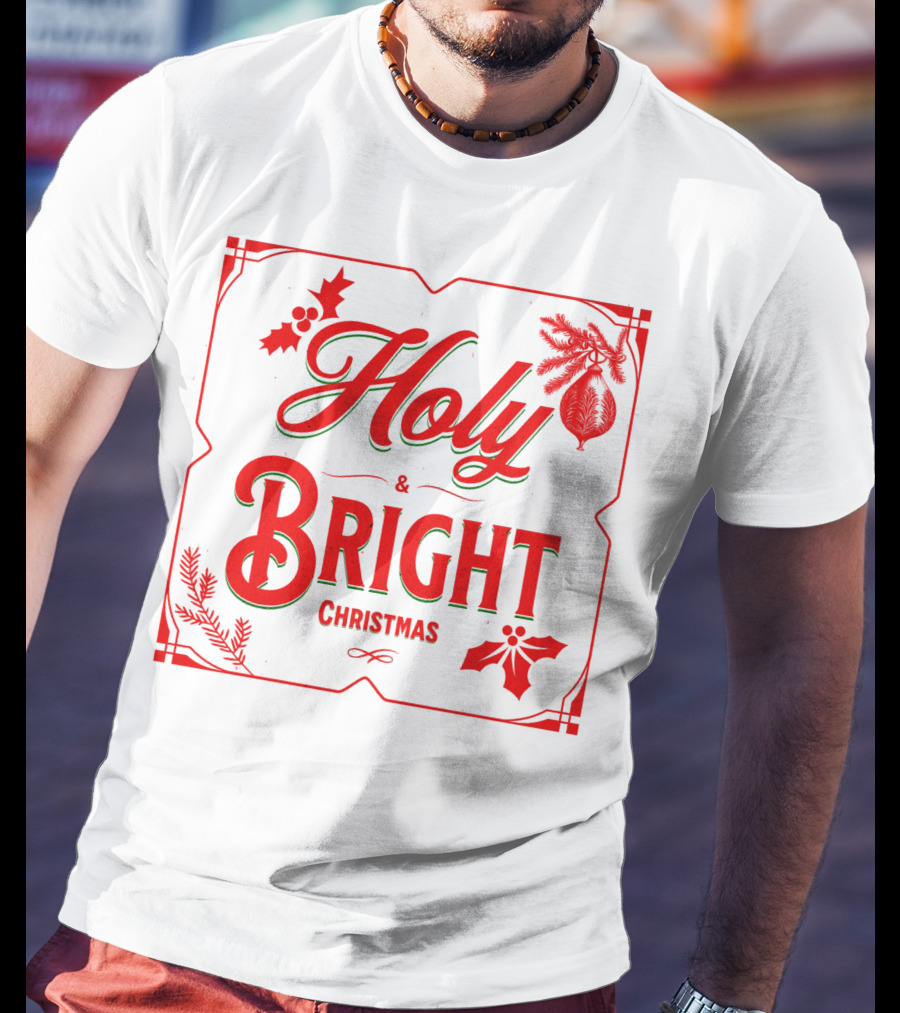 Holy And Bright Christmas T-Shirt