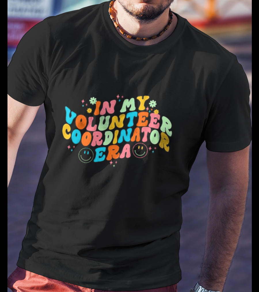 In My Volunteer Coordinator Era Retro Groovy Smiley Graphics T-Shirt