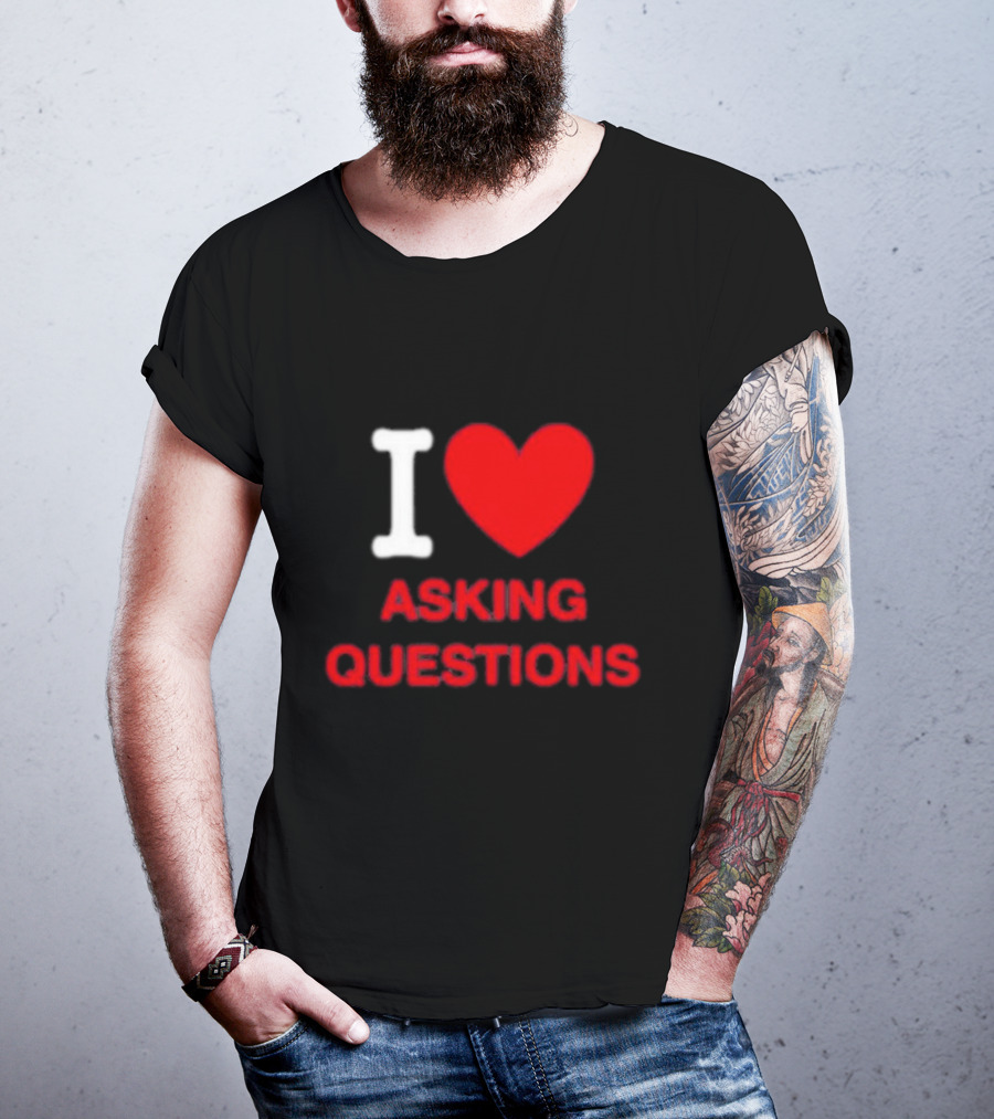 I Heart Asking Questions T-Shirt