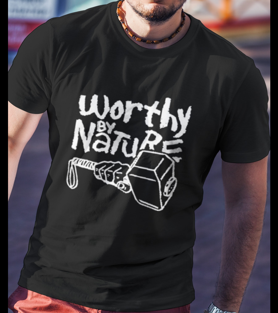 Worthy By Nature Hammer Geek T-Shirt