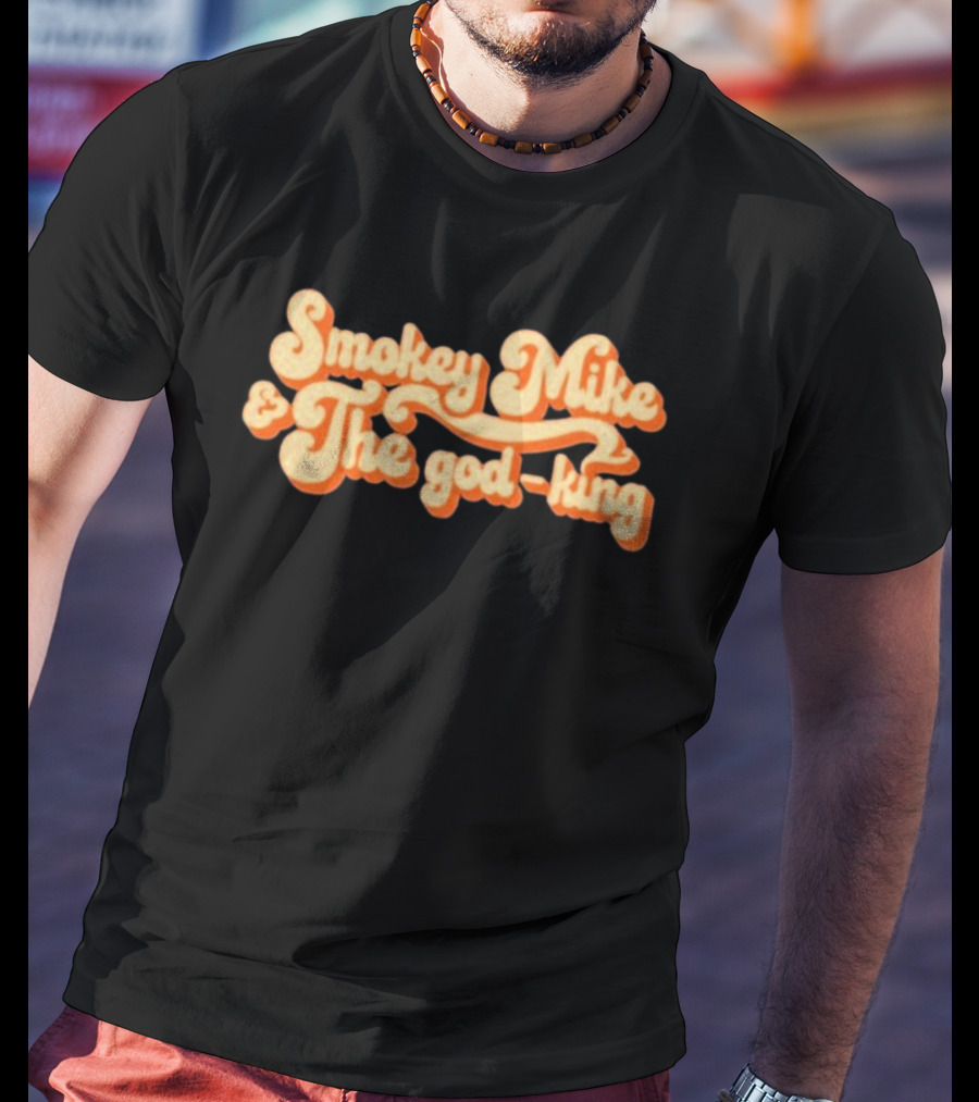Smokey Mike And The God-King Dailywire T-Shirt