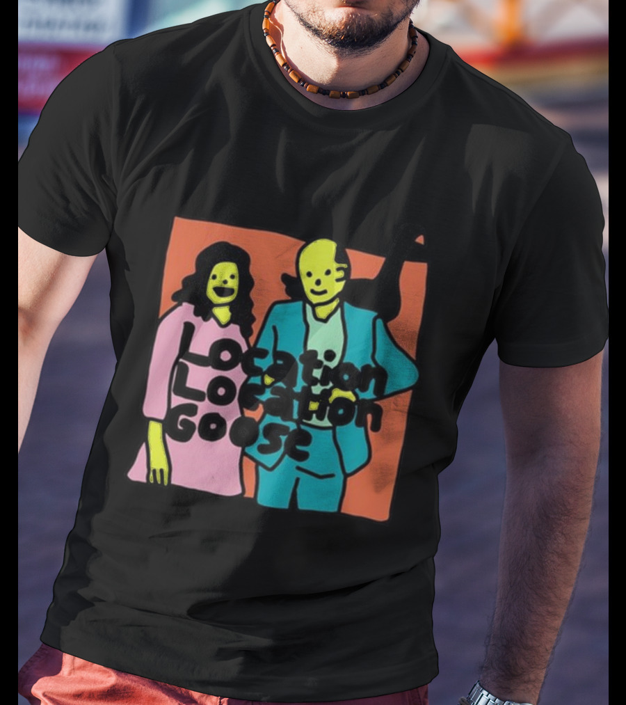 Location Location Goose Funny Zoë Bread Couple With Silly Faces And Goose T-Shirt