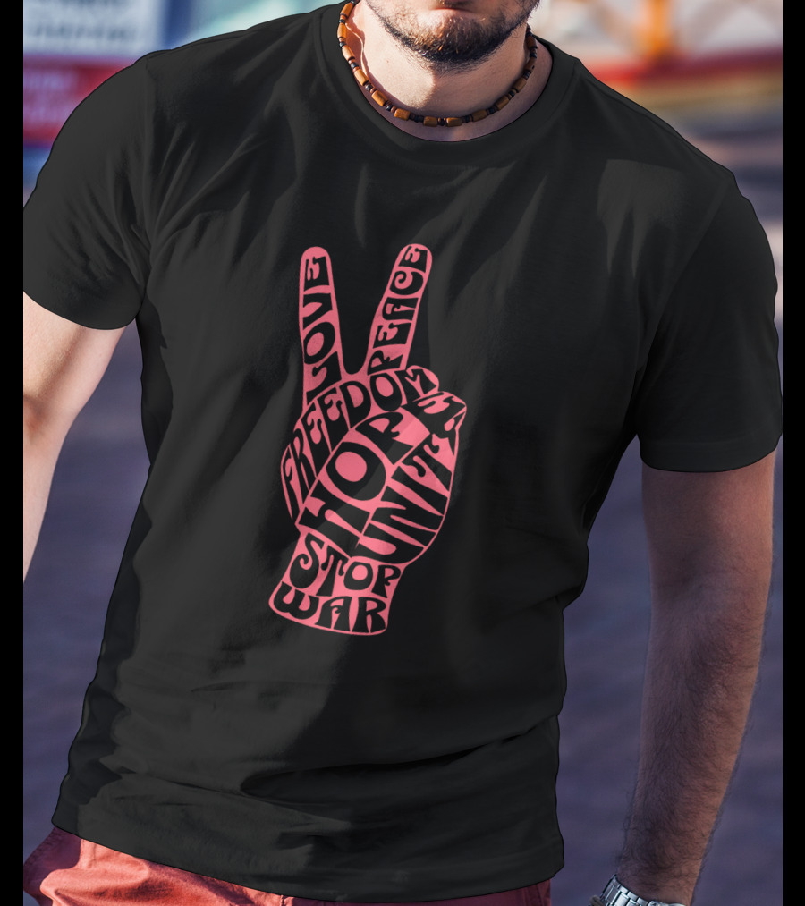 Freedom Peace Love Hope Unity Stop War T-Shirt