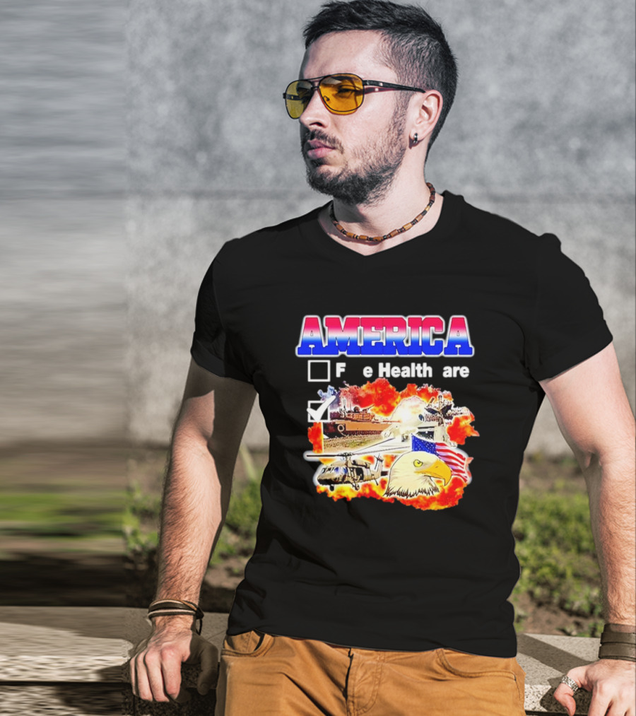 America F E Health Are Military Tanks Explosion Eagle Flag T-Shirt