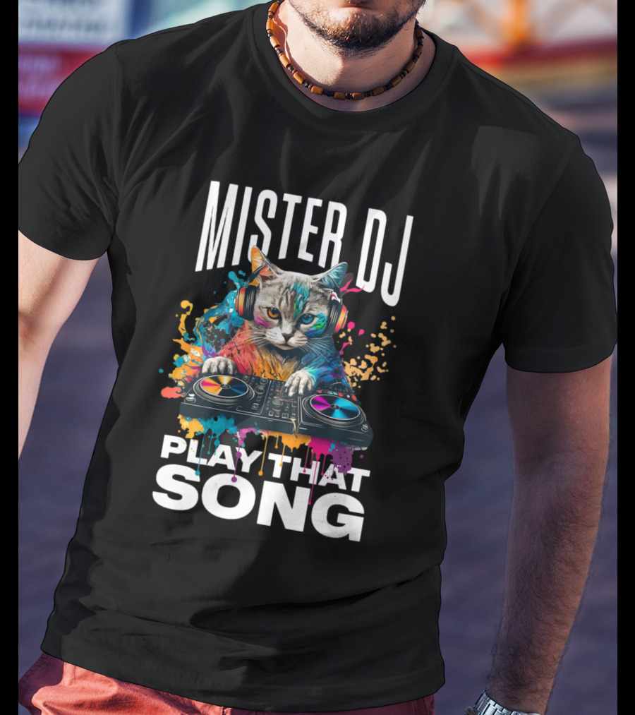 Mister DJ Play That Song Cat With Headphones On Turntable T-Shirt