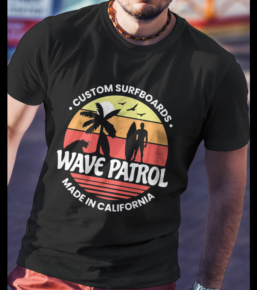 Wave Patrol Custom Surfboards Made In California T-Shirt