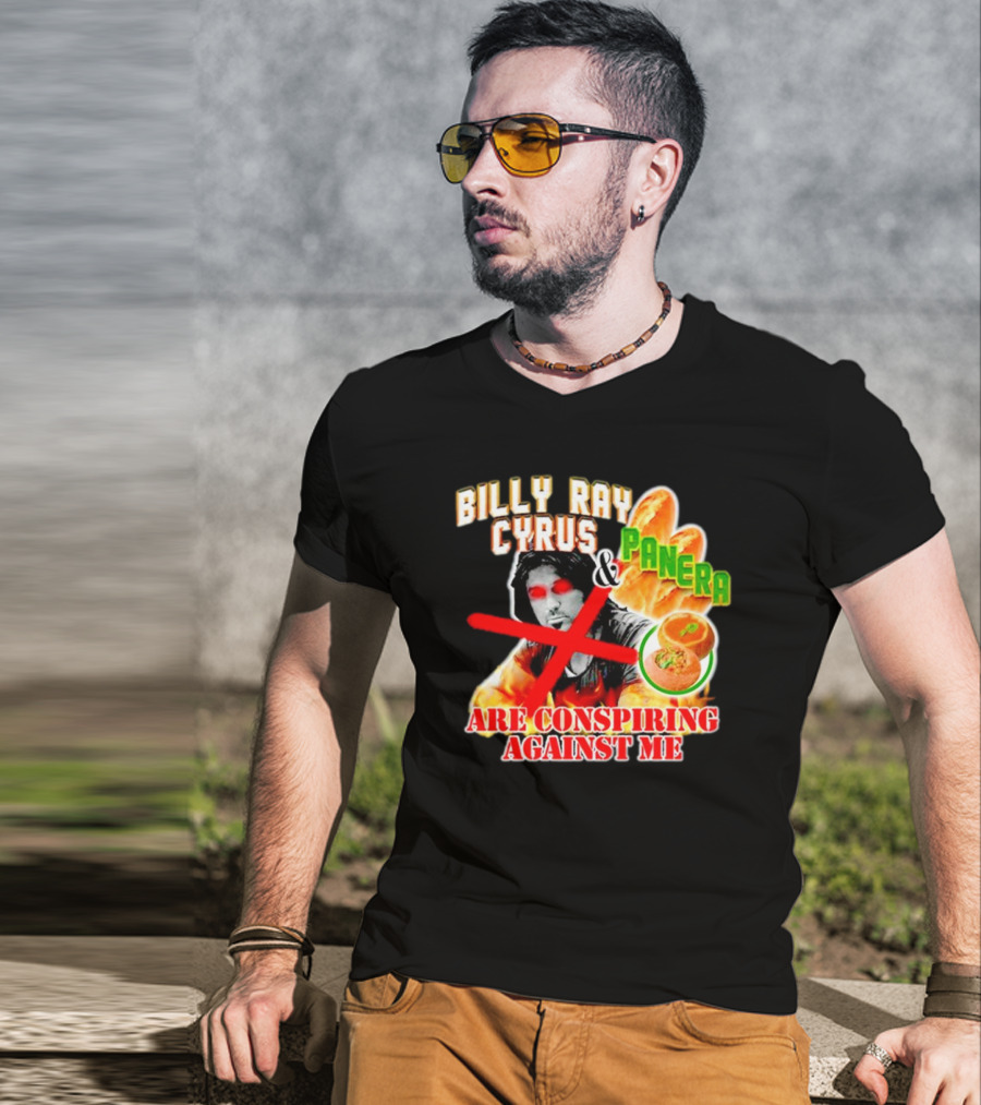 Billy Ray Cyrus Panera Conspiracy Against Me Red Crossed Eyes Fiery Bagel T-Shirt