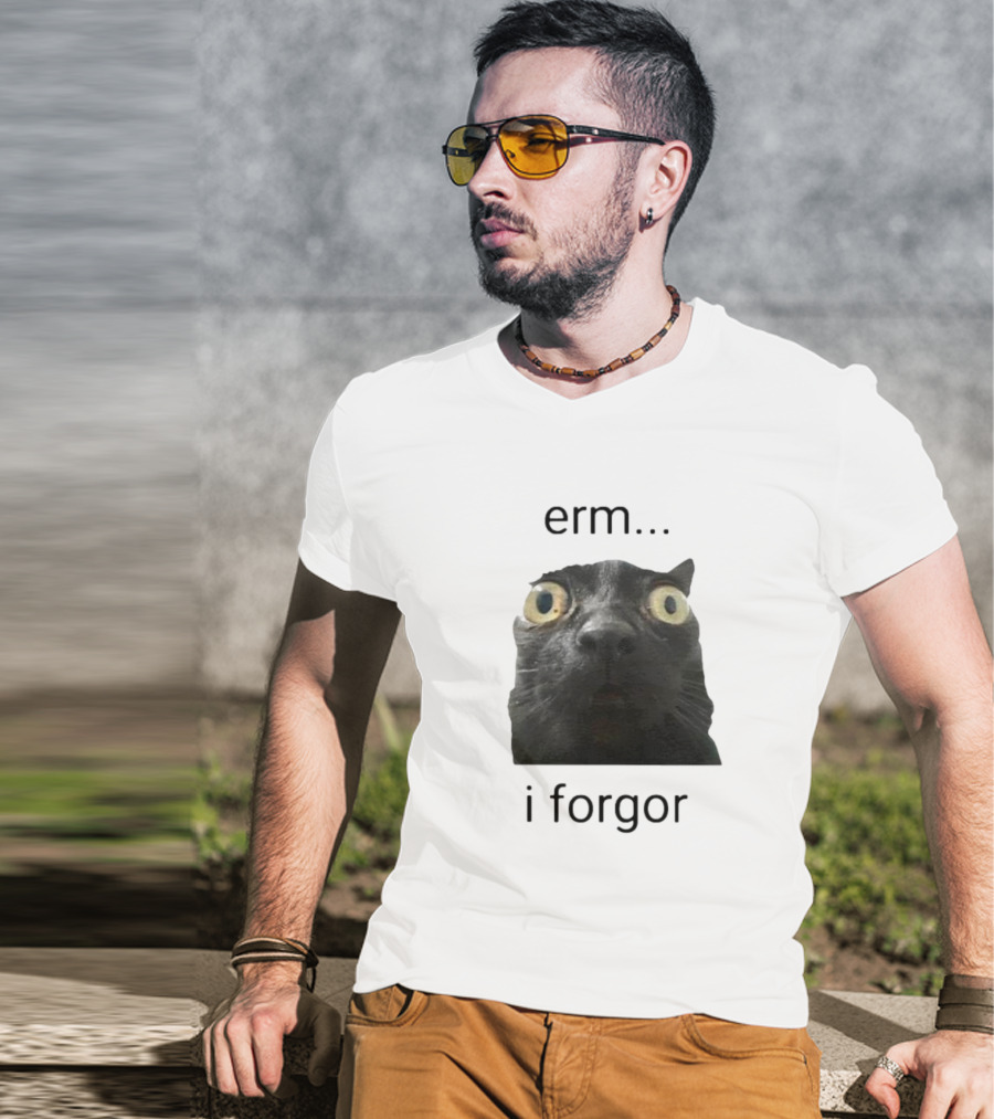 Erm I Forgor Meme Cat Eyes Wide Black Humor T-Shirt