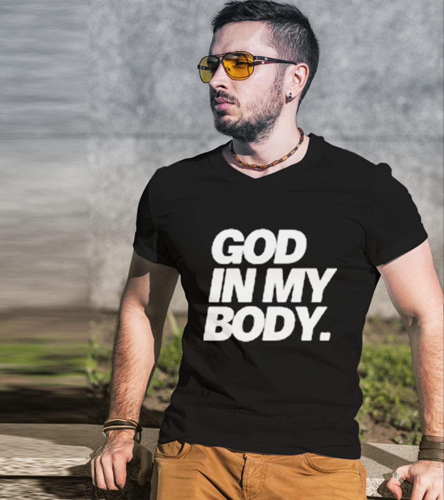 God In My Body AJ McQueen T-Shirt