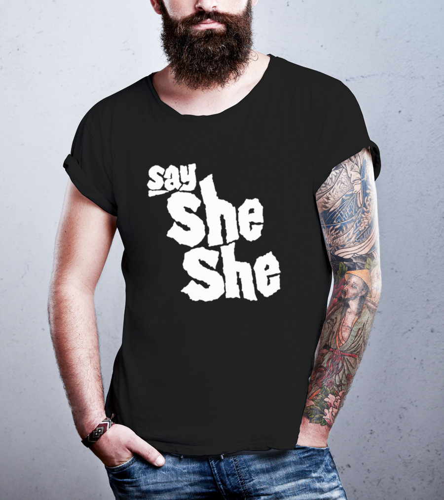 Say She She T-Shirt