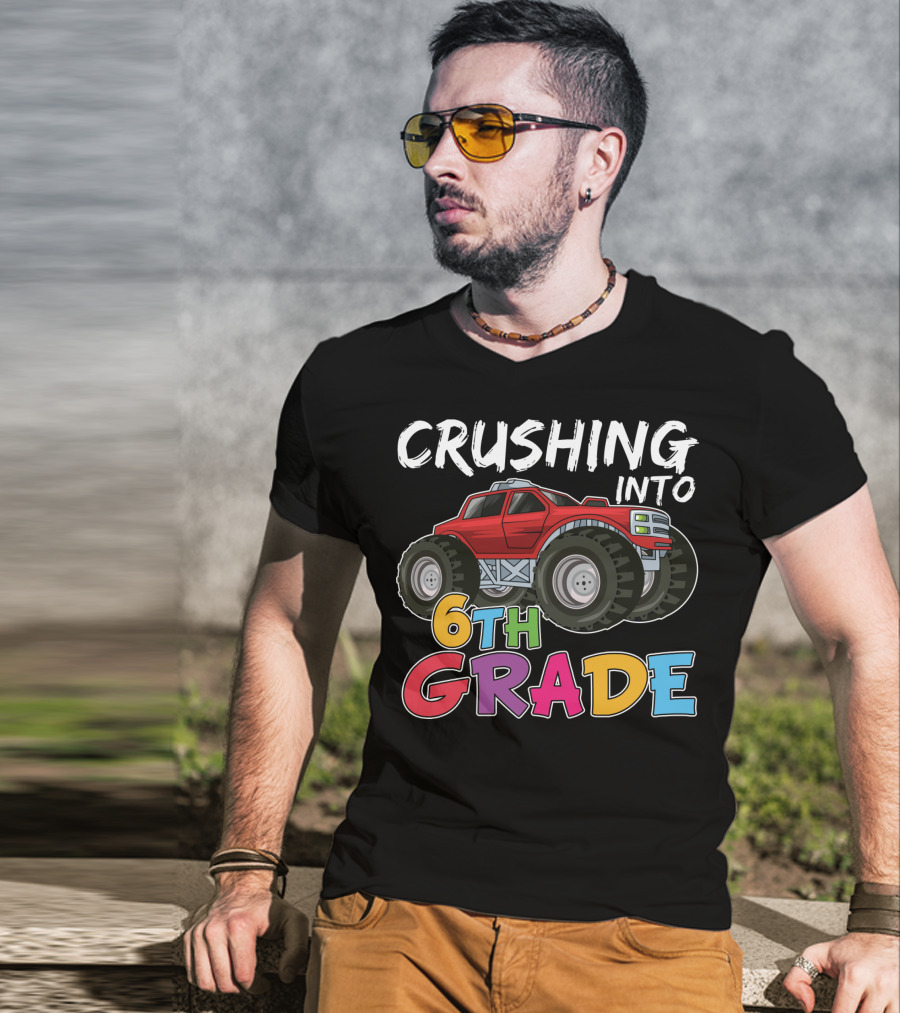 Crushing Into 6th Grade Monster Truck Back To School T-Shirt