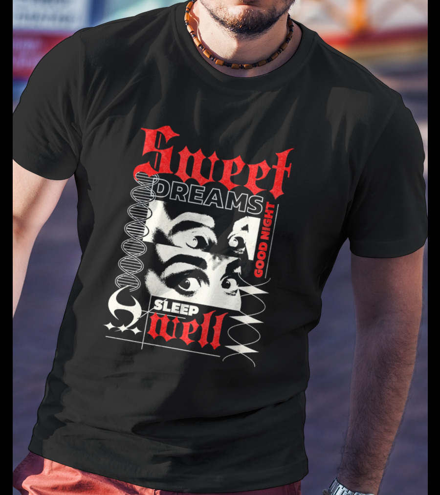 Sweet Dreams Good Night Sleep Well Grunge Eyes T-Shirt
