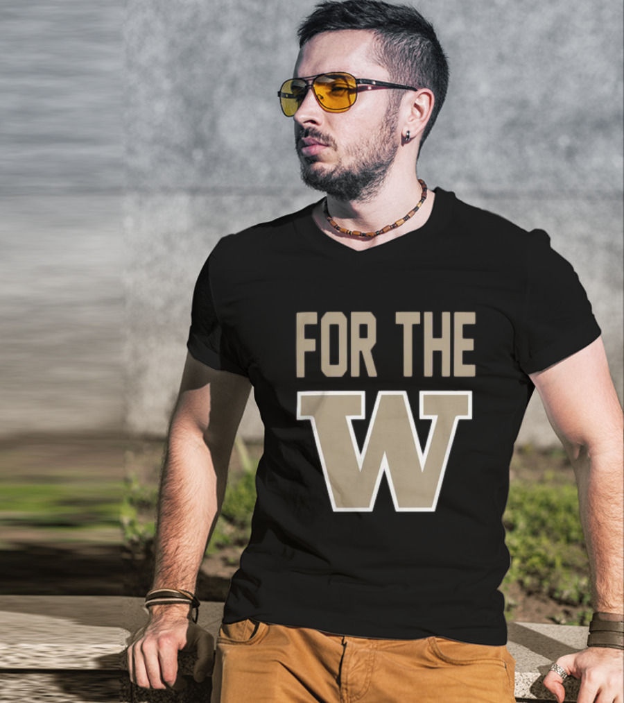 Washington Huskies For The W Football Team Spirit T-Shirt