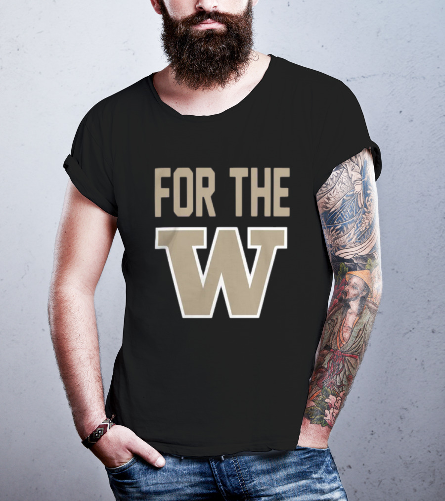 Washington Huskies For The W Football Team Spirit T-Shirt
