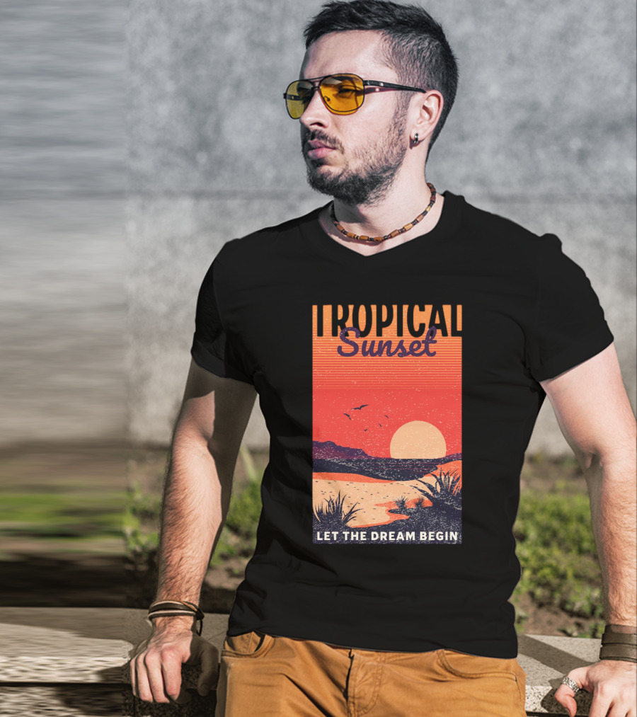 Tropical Sunset Let The Dream Begin T-Shirt