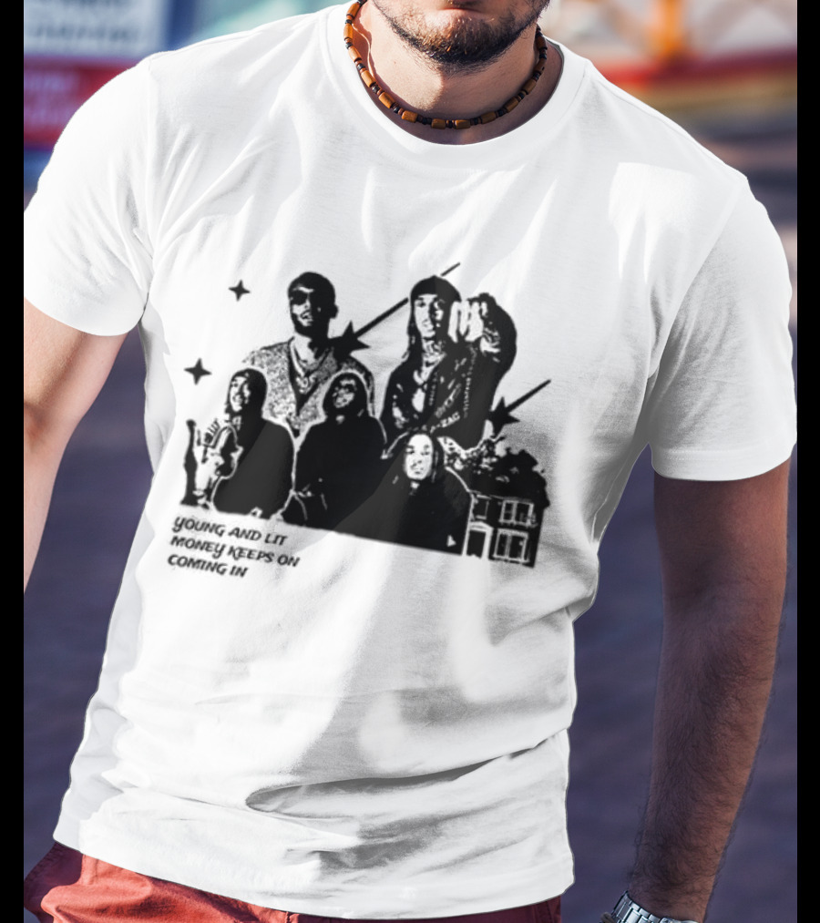 Young And Lit Money Keeps On Coming In Stars And House Scene T-Shirt