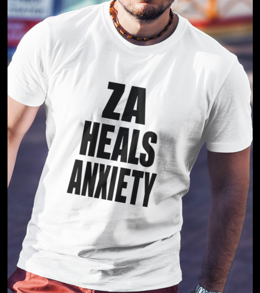 ZA Heals Anxiety T-Shirt