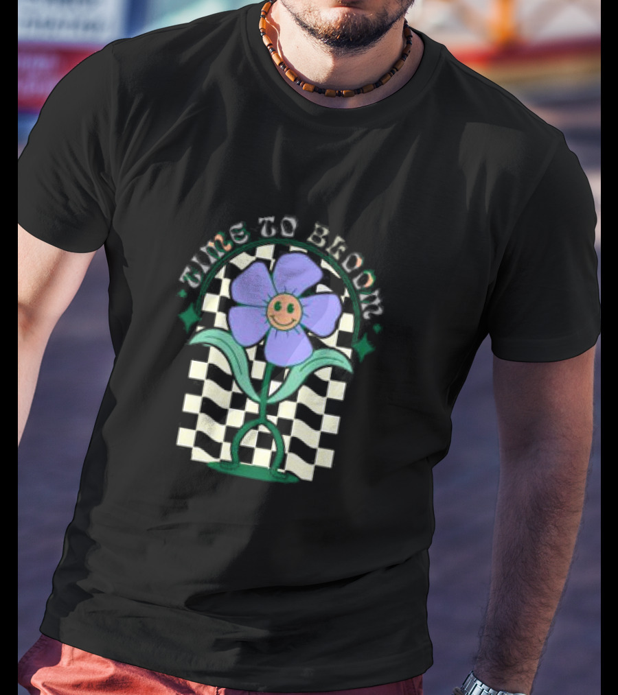 Time To Bloom Flower With Checkerboard Background And Smiley Face T-Shirt