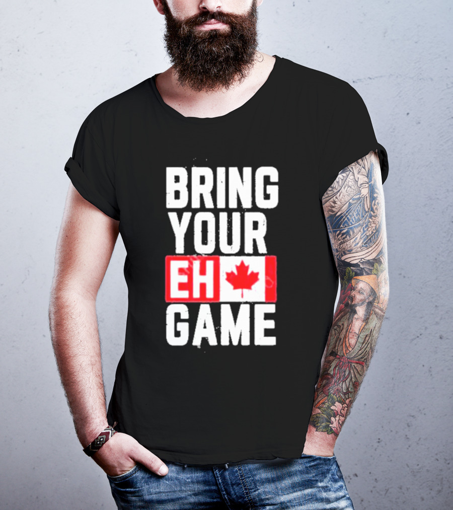 Bring Your Eh Game Canadian Flag T-Shirt