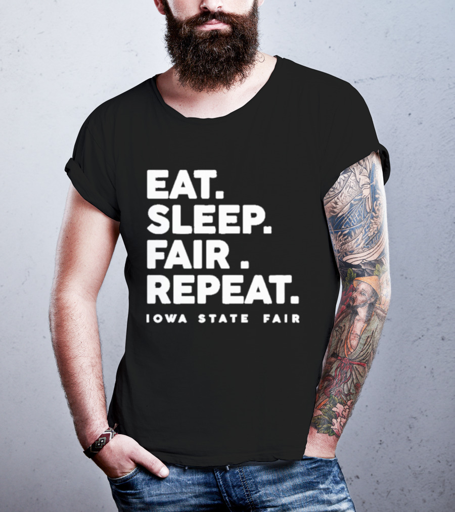 Eat Sleep Fair Repeat Iowa State Fair T-Shirt