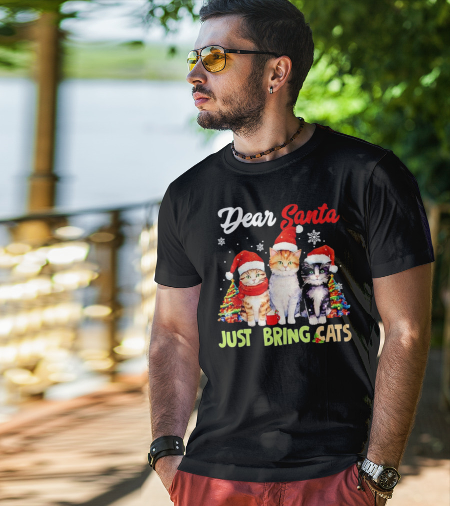 Dear Santa Just Bring Cats Christmas Cats In Santa Hats With Trees T-Shirt