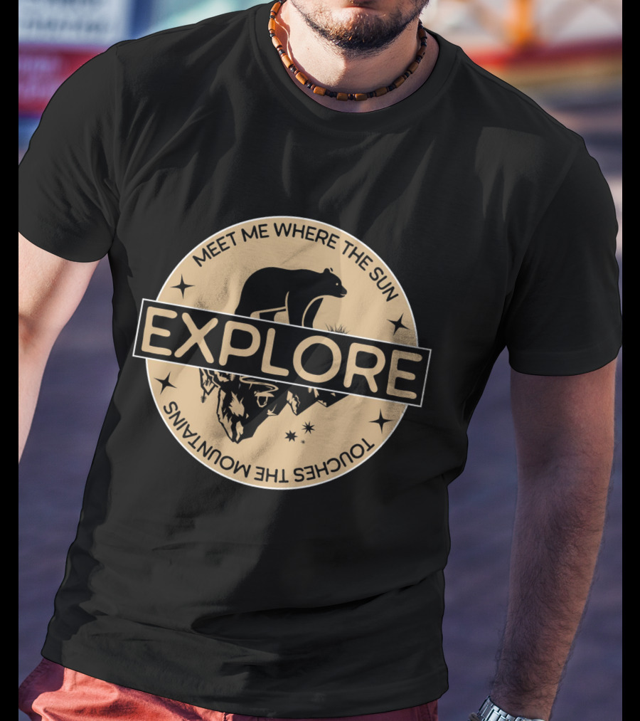 Explore Meet Me Where The Sun Touches The Mountains Bear Badge T-Shirt