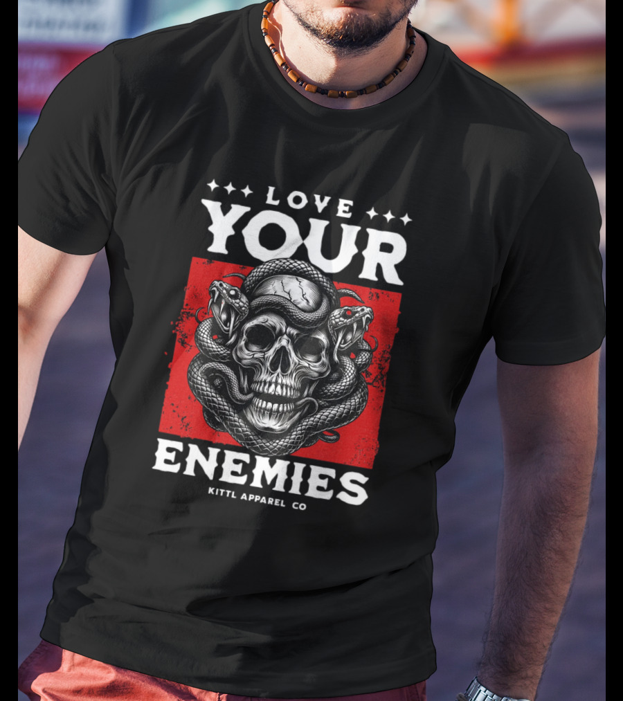 Love Your Enemies Skull With Snakes Kittl Apparel Co T-Shirt